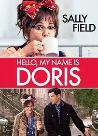 Hello, My Name Is Doris (2015) สวัสดีชื่อของฉันคือ ดอริส