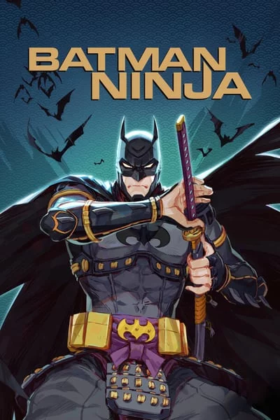 Batman Ninja (2018) แบทแมน นินจา